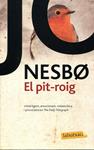 El pit-roig | 9788499302843 | Nesbo, Jo | Llibres.cat | Llibreria online en català | La Impossible Llibreters Barcelona