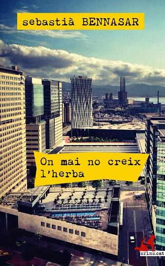 On mai no creix l'herba | 9788415900887 | Bennasar i Llobera, Sebastià | Llibres.cat | Llibreria online en català | La Impossible Llibreters Barcelona