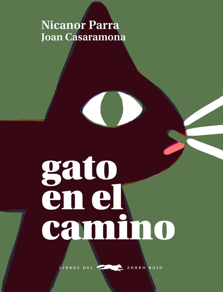 Gato en el camino | 9788412314397 | Nicanor Parra | Llibres.cat | Llibreria online en català | La Impossible Llibreters Barcelona