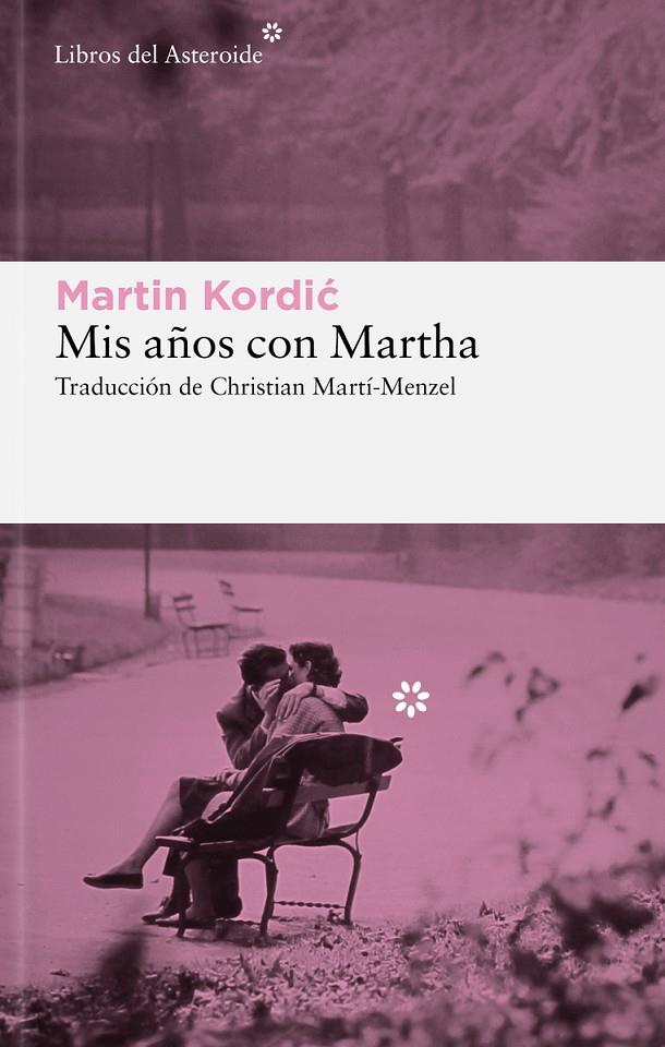Mis años con Martha | 9788419089816 | Kordic, Martin | Llibres.cat | Llibreria online en català | La Impossible Llibreters Barcelona