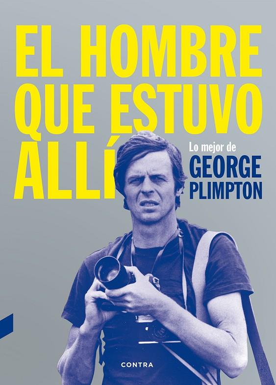 El hombre que estuvo allí | 9788494403347 | Plimpton, George | Llibres.cat | Llibreria online en català | La Impossible Llibreters Barcelona