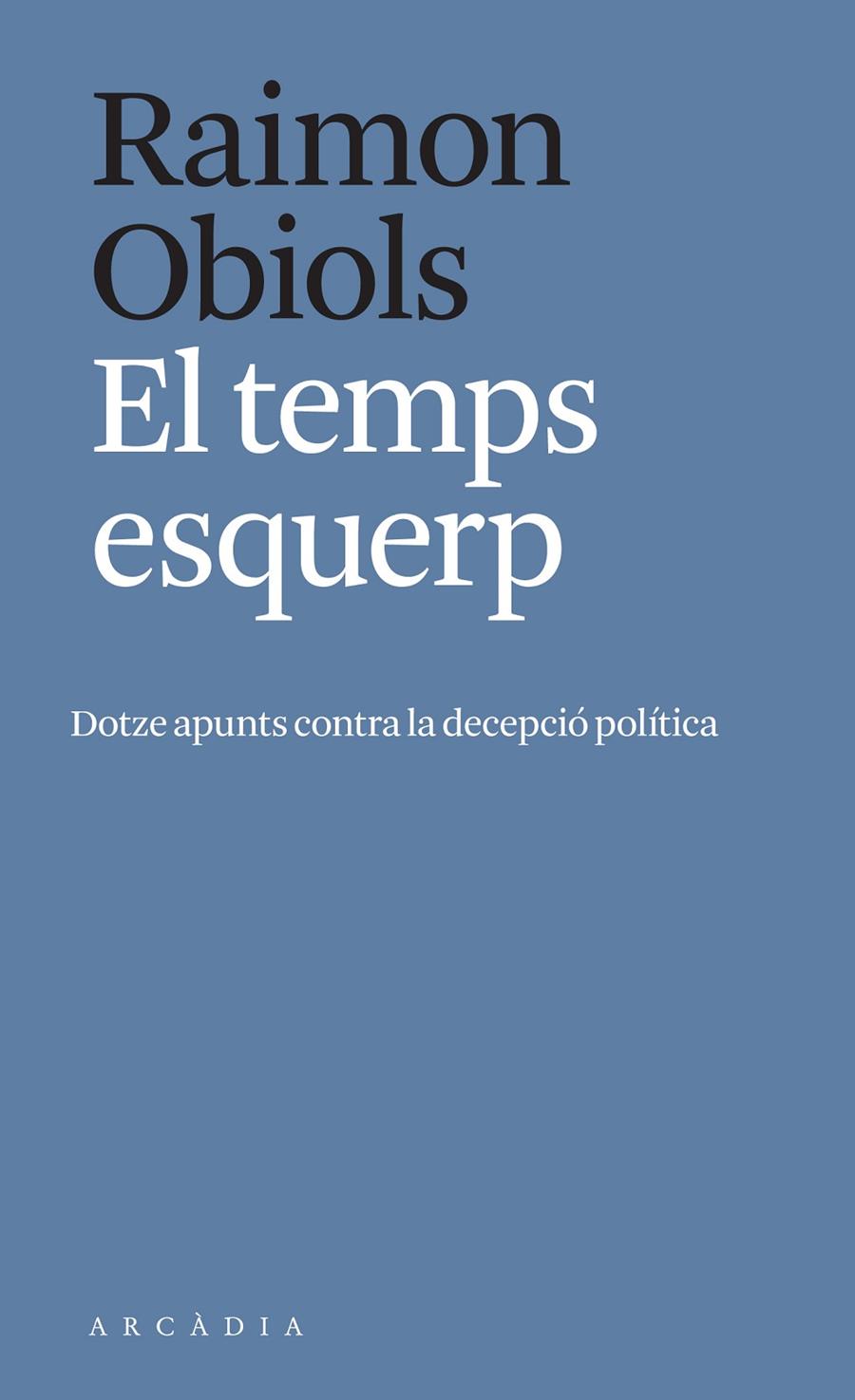 El temps esquerp | 9788412471700 | Obiols, Raimon | Llibres.cat | Llibreria online en català | La Impossible Llibreters Barcelona