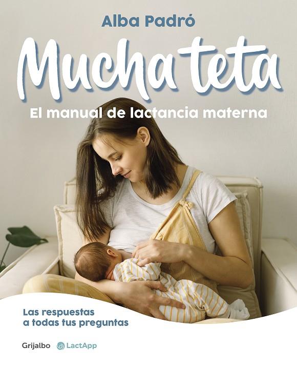 Mucha teta. El manual de lactancia materna | 9788418055508 | Padró, Alba | Llibres.cat | Llibreria online en català | La Impossible Llibreters Barcelona