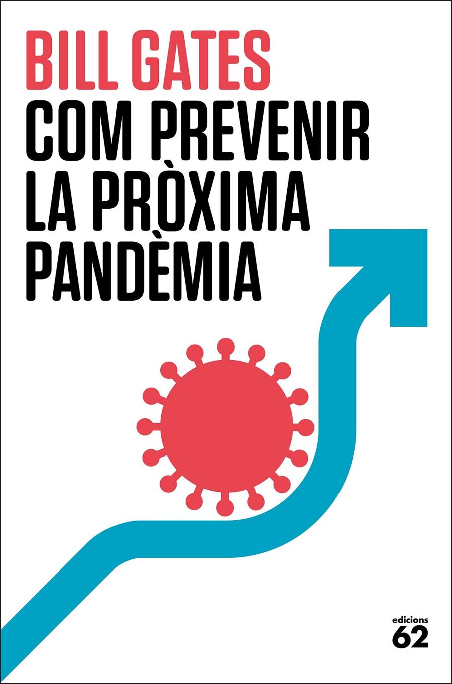 Com prevenir la pròxima pandèmia | 9788429780345 | Gates, Bill | Llibres.cat | Llibreria online en català | La Impossible Llibreters Barcelona