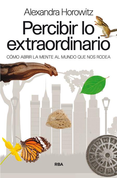 Percibir lo extraordinario | 9788490563038 | HOROWITZ , ALEXANDRA | Llibres.cat | Llibreria online en català | La Impossible Llibreters Barcelona