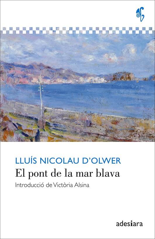 El pont de la mar blava | 9788416948055 | Nicolau d'Olwer, Lluís | Llibres.cat | Llibreria online en català | La Impossible Llibreters Barcelona