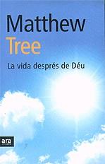 La vida després de Déu | 9788496767317 | Tree, Matthew | Llibres.cat | Llibreria online en català | La Impossible Llibreters Barcelona