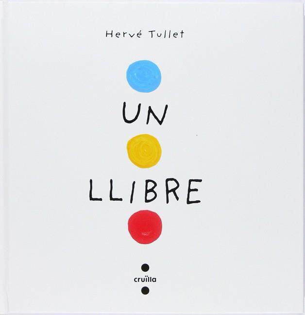 C-UN LLIBRE | 9788466145183 | Tullet, Hervé | Llibres.cat | Llibreria online en català | La Impossible Llibreters Barcelona