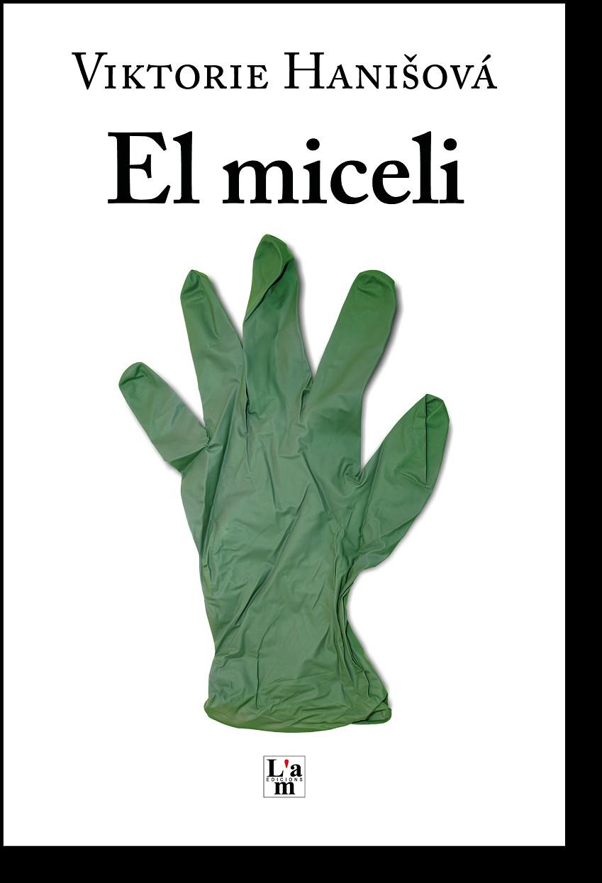 El Miceli | 9788412020731 | Hanisová, Viktorie | Llibres.cat | Llibreria online en català | La Impossible Llibreters Barcelona