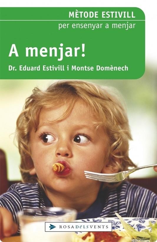 A menjar! | 9788401388347 | Estivill, Dr. Eduard / Domènech, Montse | Llibres.cat | Llibreria online en català | La Impossible Llibreters Barcelona