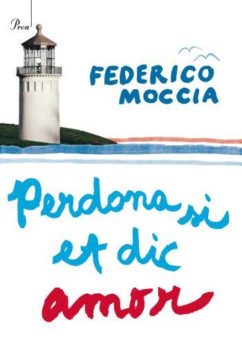 Perdona si et dic amor | 9788482561905 | Moccia, Federico | Llibres.cat | Llibreria online en català | La Impossible Llibreters Barcelona