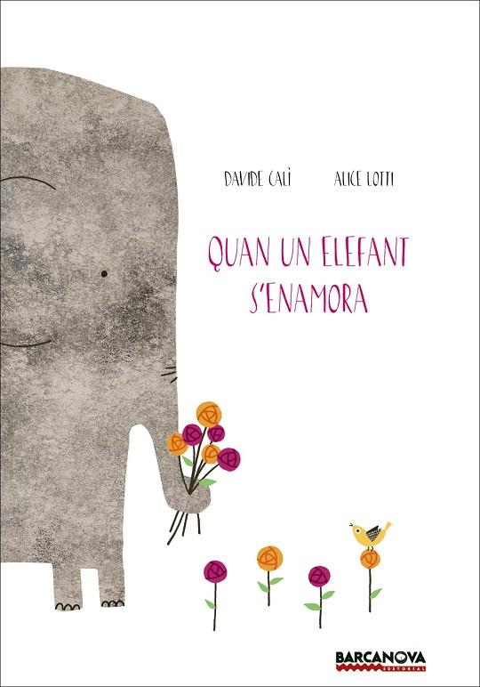 Quan un elefant s ' enamora | 9788448938673 | Calì, Davide | Llibres.cat | Llibreria online en català | La Impossible Llibreters Barcelona