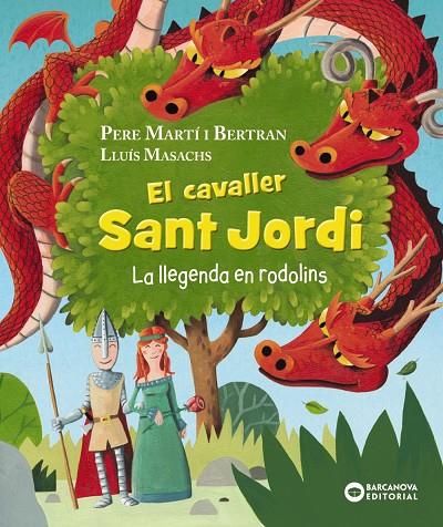 El cavaller Sant Jordi. La llegenda en rodolins | 9788448960056 | Martí i Bertran, Pere | Llibres.cat | Llibreria online en català | La Impossible Llibreters Barcelona
