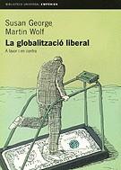 La globalització liberal | 9788475969787 | George, Susan ; Wolf, Martin | Llibres.cat | Llibreria online en català | La Impossible Llibreters Barcelona