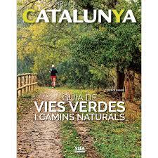 Guia de vies verdes i camins naturals | 9788482166063 | Llibres.cat | Llibreria online en català | La Impossible Llibreters Barcelona