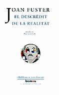 El descrèdit de la realitat | 9788476608098 | Fuster, Joan | Llibres.cat | Llibreria online en català | La Impossible Llibreters Barcelona