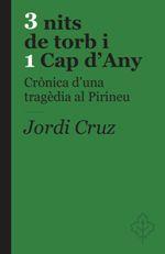 3 NITS DE TORB I 1 CAP D'ANY Crónica d'una tragèdia al Pirineu | 9788415315575 | Jordi Cruz i Serra | Llibres.cat | Llibreria online en català | La Impossible Llibreters Barcelona