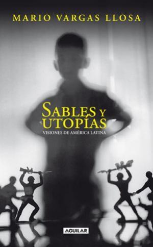 SABLES Y UTOPÍAS | 9788403100787 | VARGAS LLOSA,MARIO | Llibres.cat | Llibreria online en català | La Impossible Llibreters Barcelona