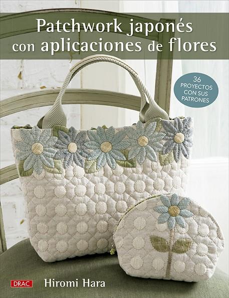 Patchwork japonés con aplicaciones de flores | 9788498747201 | Hara, Hiromi | Llibres.cat | Llibreria online en català | La Impossible Llibreters Barcelona