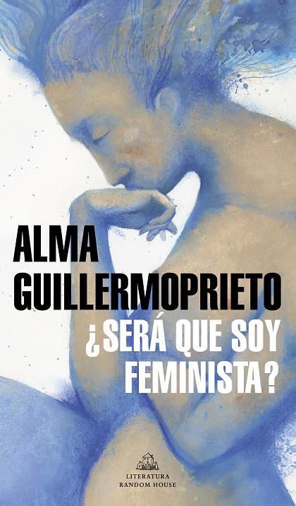 ¿Será que soy feminista? | 9788439737094 | Guillermoprieto, Alma | Llibres.cat | Llibreria online en català | La Impossible Llibreters Barcelona