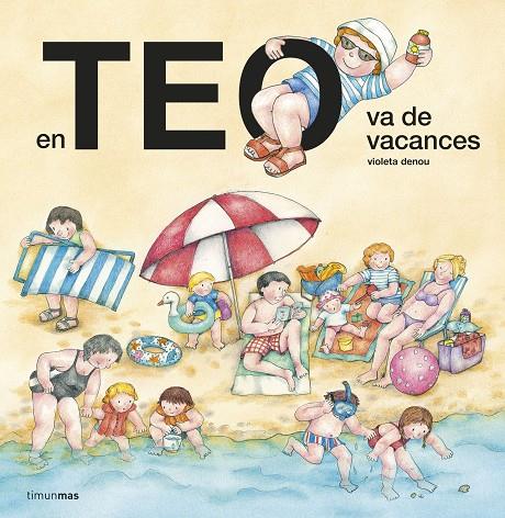 En Teo va de vacances | 9788413895604 | Denou, Violeta | Llibres.cat | Llibreria online en català | La Impossible Llibreters Barcelona