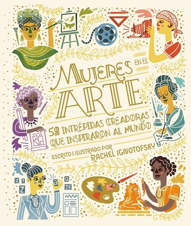 Mujeres en el arte | 9788418067983 | Ignotofsky, Rachel | Llibres.cat | Llibreria online en català | La Impossible Llibreters Barcelona