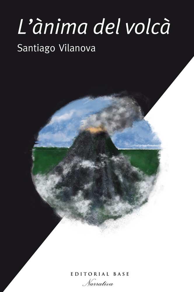 L'ànima del volcà | 9788416166633 | Vilanova i Tané, Santiago | Llibres.cat | Llibreria online en català | La Impossible Llibreters Barcelona