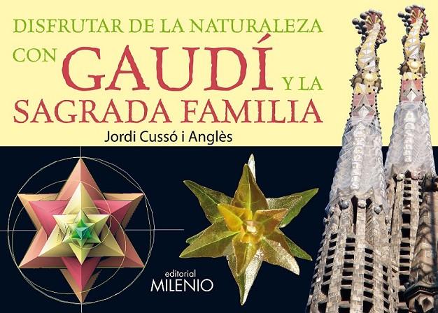 disfrutar de la naturaleza con Gaudí y la Sagrada Família | 9788497434232 | Cussó i anglès, Jordi | Llibres.cat | Llibreria online en català | La Impossible Llibreters Barcelona