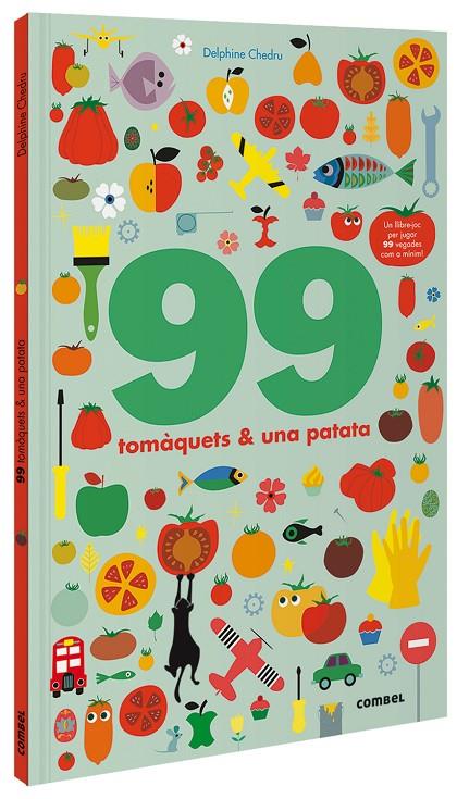 99 tomàquets i 1 patata | 9788491016243 | Chedru, Delphine | Llibres.cat | Llibreria online en català | La Impossible Llibreters Barcelona