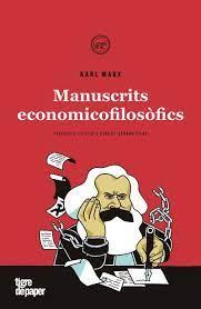MANUSCRITS ECONOMICOFILOSOFICS | 9788418705472 | Marx, Karl | Llibres.cat | Llibreria online en català | La Impossible Llibreters Barcelona