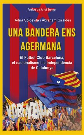 UNA BANDERA ENS AGERMANA | 9788494113154 | Soldevila, Adrià/Giraldés, Abraham | Llibres.cat | Llibreria online en català | La Impossible Llibreters Barcelona