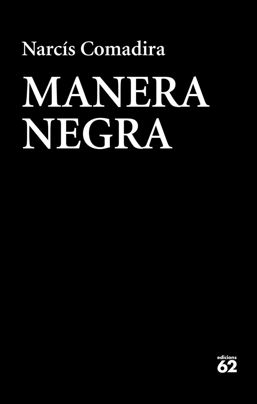 Manera negra | 9788429776492 | Comadira, Narcís | Llibres.cat | Llibreria online en català | La Impossible Llibreters Barcelona