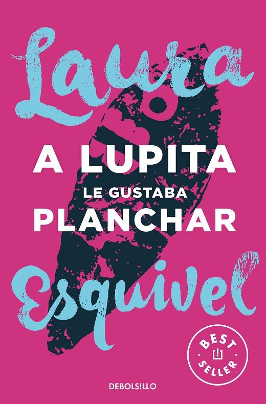 A Lupita le gustaba planchar | 9788466329095 | Esquivel, Laura | Llibres.cat | Llibreria online en català | La Impossible Llibreters Barcelona