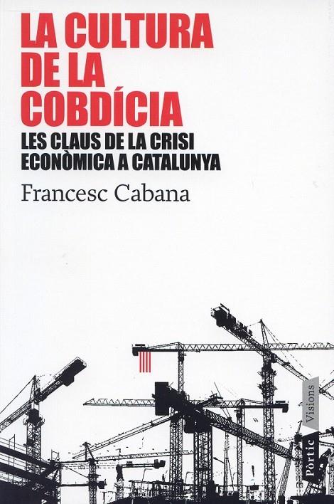 La cultura de la cobdícia | 9788498090741 | Cabana, Francesc | Llibres.cat | Llibreria online en català | La Impossible Llibreters Barcelona