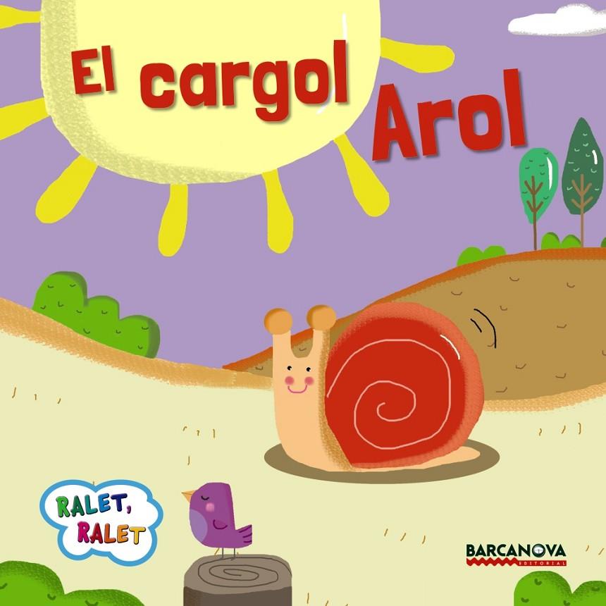 El cargol Arol | 9788448935658 | Baldó, Estel/Gil, Rosa/Soliva, Maria | Llibres.cat | Llibreria online en català | La Impossible Llibreters Barcelona