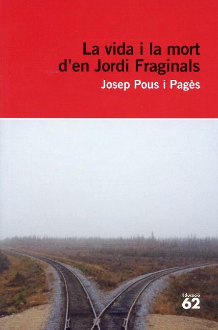 La vida i la mort d'en Jordi Fraginals | 9788492672103 | Pous i Pagès, Josep | Llibres.cat | Llibreria online en català | La Impossible Llibreters Barcelona