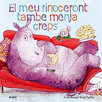Meu rinoceront també menja creps | 9788498017724 | Kemp, Anna/Ogilvie, Sara | Llibres.cat | Llibreria online en català | La Impossible Llibreters Barcelona