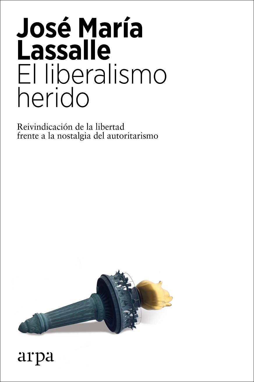 El liberalismo herido | 9788417623807 | Lassalle, José María | Llibres.cat | Llibreria online en català | La Impossible Llibreters Barcelona