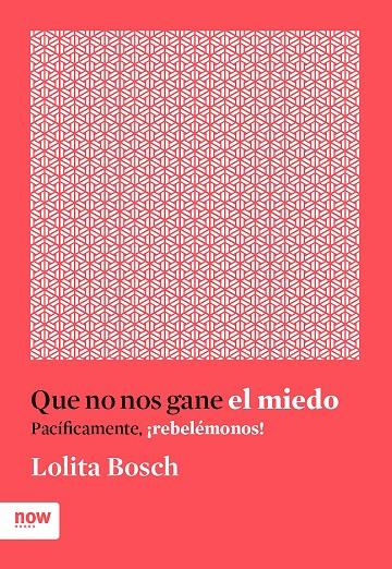 Que no nos gane el miedo | 9788416245598 | Bosch i Sans , Lolita | Llibres.cat | Llibreria online en català | La Impossible Llibreters Barcelona