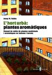 L'hort urbà: plantes aromàtiques | 9788476286852 | Vallès, Josep M. | Llibres.cat | Llibreria online en català | La Impossible Llibreters Barcelona