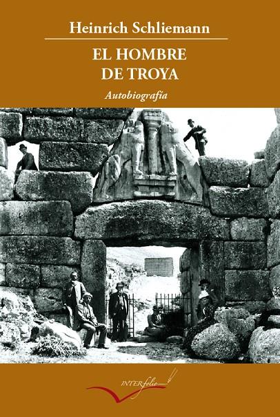 El Hombre de Troya. | 9788493769413 | Schilemann, Heinrich | Llibres.cat | Llibreria online en català | La Impossible Llibreters Barcelona