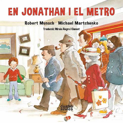 En Jonathan i el metro | 9788494904875 | Munsch, Robert | Llibres.cat | Llibreria online en català | La Impossible Llibreters Barcelona