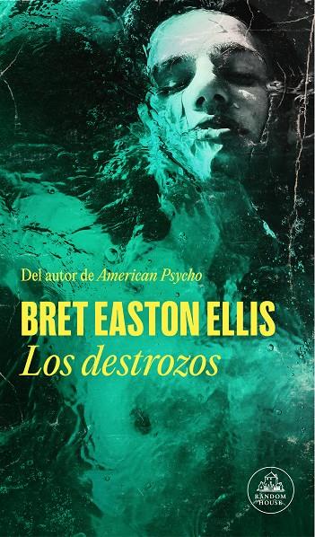 Los destrozos | 9788439741725 | Easton Ellis, Bret | Llibres.cat | Llibreria online en català | La Impossible Llibreters Barcelona