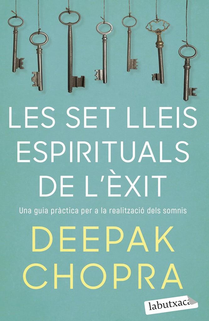 Les set lleis espirituals de l'èxit | 9788418572357 | Chopra, Deepak | Llibres.cat | Llibreria online en català | La Impossible Llibreters Barcelona