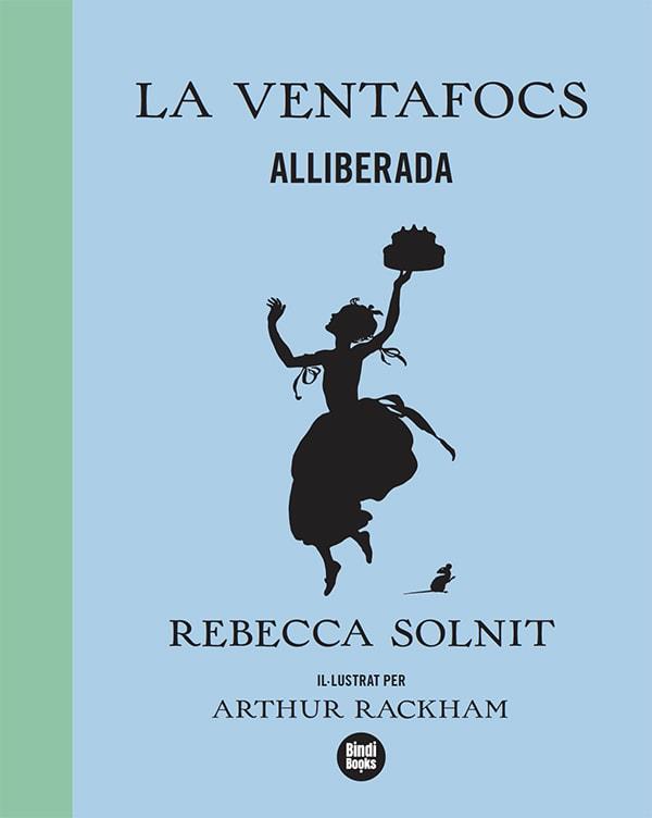 La Ventafocs alliberada | 9788418288173 | Solnit, Rebecca | Llibres.cat | Llibreria online en català | La Impossible Llibreters Barcelona