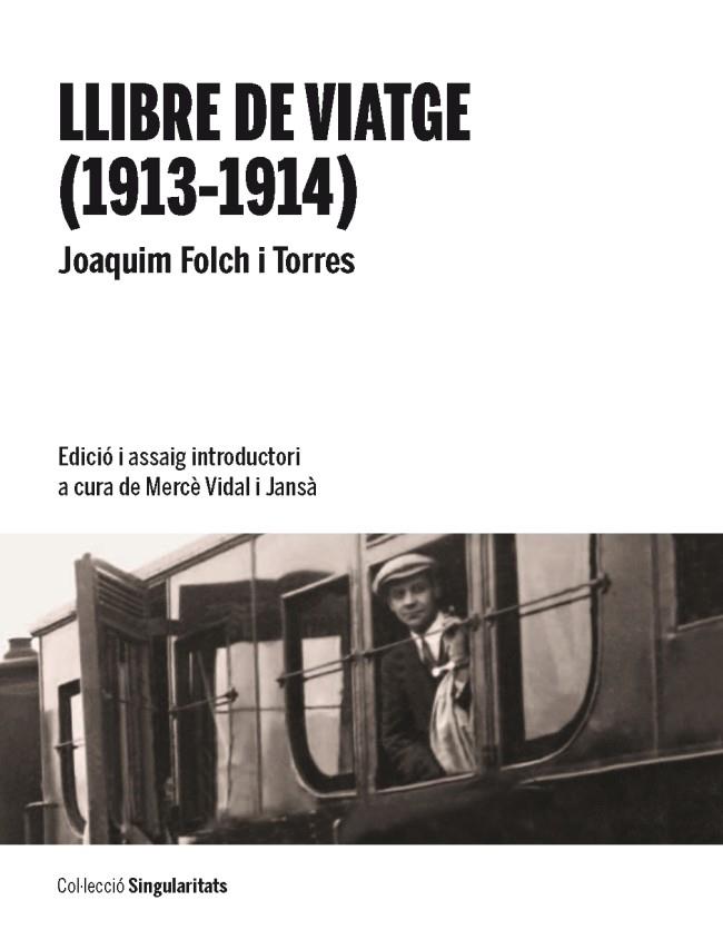 Llibre de viatge (1913-1914) | 9788447537365 | Folch i Torres, Joaquim | Llibres.cat | Llibreria online en català | La Impossible Llibreters Barcelona