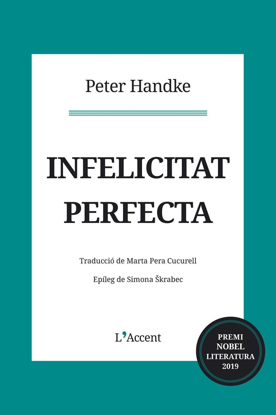 Infelicitat perfecta | 9788416853373 | Handke, Peter | Llibres.cat | Llibreria online en català | La Impossible Llibreters Barcelona