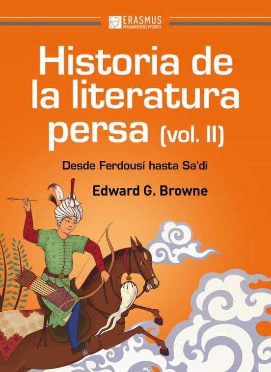 HISTORIA DE LA LITERATURA PERSA  - VOLUMEN II | 9788415462774 | EDWARD GRANVILLE BROWNE | Llibres.cat | Llibreria online en català | La Impossible Llibreters Barcelona