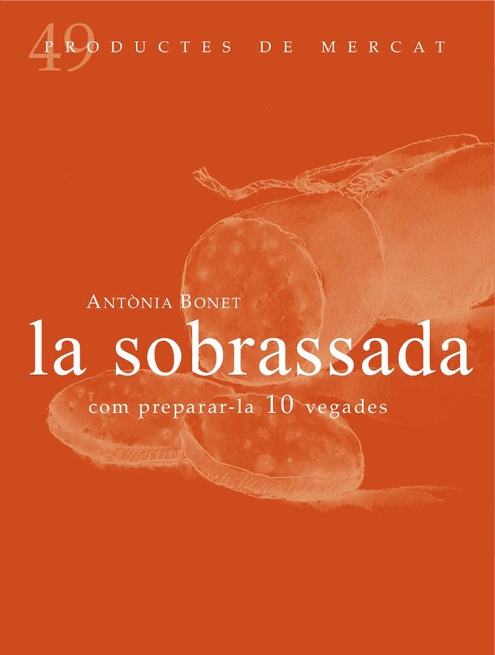 La sobrassada | 9788494307348 | Bonet Xamena, Antònia | Llibres.cat | Llibreria online en català | La Impossible Llibreters Barcelona