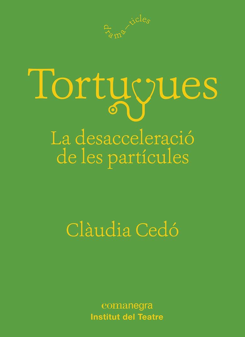 Tortugues: la desacceleració de les partícules | 9788417188863 | Cedó Castillo, Clàudia | Llibres.cat | Llibreria online en català | La Impossible Llibreters Barcelona